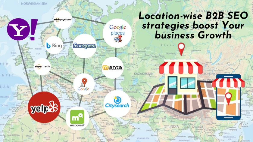 Location-wise B2B SEO strategies boost Your business Growth 